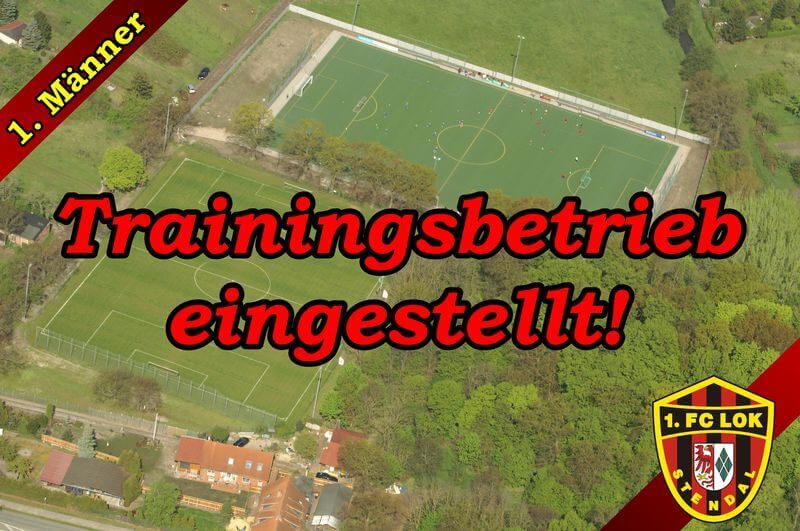 Aussetzung Trainingsbetrieb - 1. FC Lok Stendal