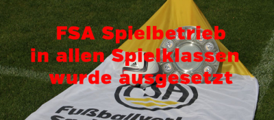 Fußballverband Sachsen-Anhalt (FSA) setzt Spielbetrieb aus